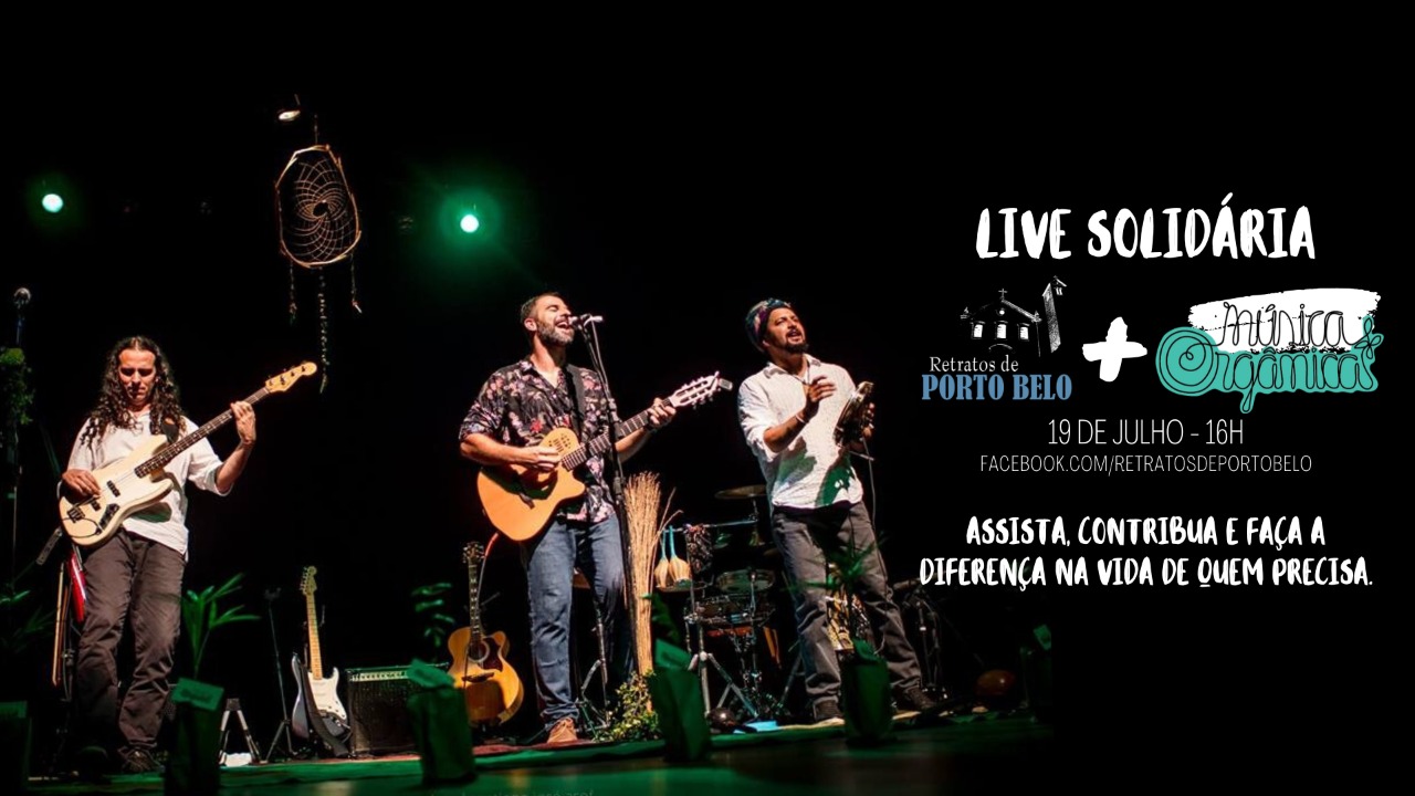 Retratos de Porto Belo e Música Orgânica promovem live solidária